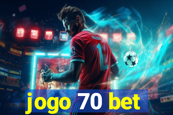 jogo 70 bet